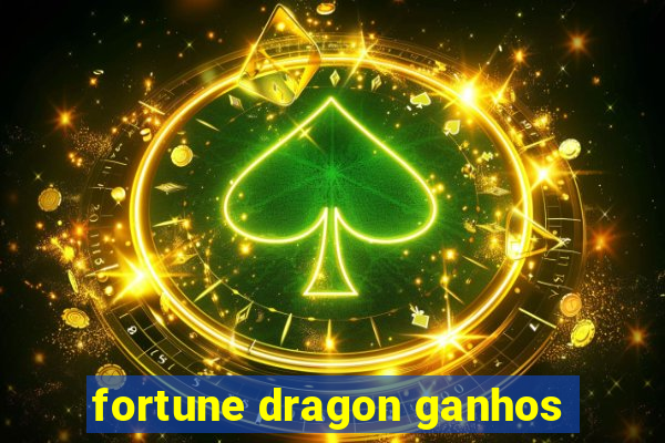 fortune dragon ganhos